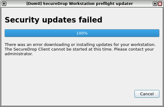 A screenshot of the preflight update window, displaying a failed update error message. The title reads "Security updates failed", and the message instructs the user to contact the administrator to correct the error. The SecureDrop App cannot be started until the error is corrected.