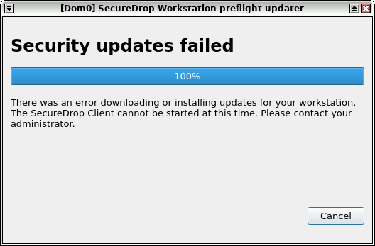 A screenshot of the preflight update window, displaying a failed update error message. The title reads "Security updates failed", and the message instructs the user to contact the administrator to correct the error. The SecureDrop client cannot be started until the error is corrected.